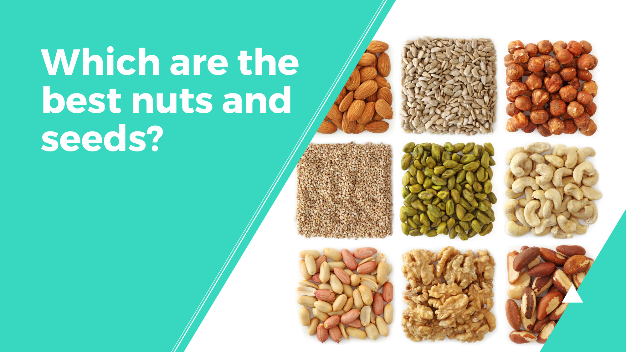 Which are the best nuts and seeds?